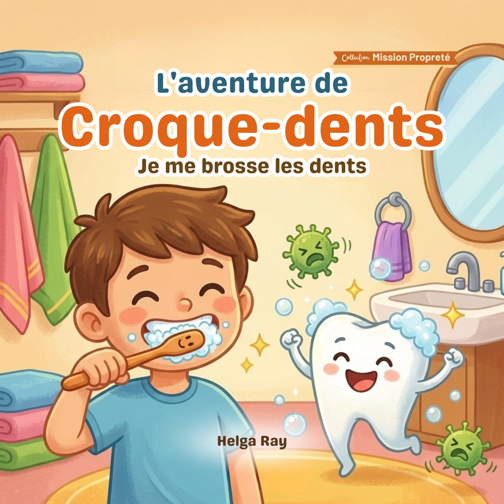 L’aventure de Croque-Dents: Une histoire magique pour aimer se brosser les dents